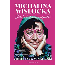 Michalina Wisłocka. Sztuka kochania gorszycielki