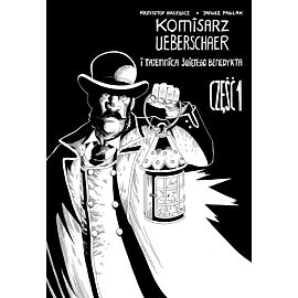 Komisarz Ueberschaer - 1 - i Tajemnica Świętego Benedykta cz. 1