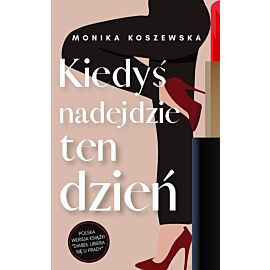 Kiedyś nadejdzie ten dzień. Maria. Tom 1