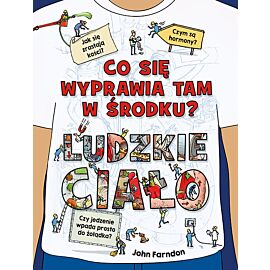Co się wyprawia tam w środku? Ludzkie ciało