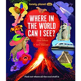 Where In The World Can I See? Lonely Planet Kids