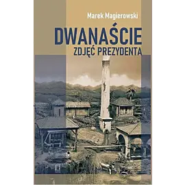 Dwanaście zdjęć prezydenta