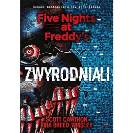 Zwyrodniali. Five Nights at Freddy's 2