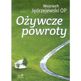 Ożywcze powroty
