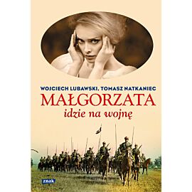 Małgorzata idzie na wojnę