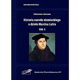 Historia narodu niemieckiego a dzieło Marcina Lutra. Tom II