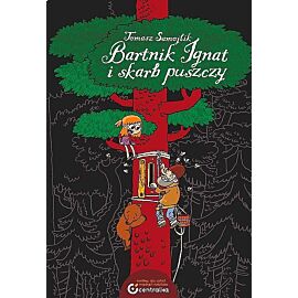 Bartnik Ignat i skarb puszczy  (wyd. II)