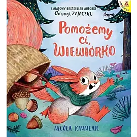 Pomożemy ci, wiewiórko