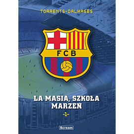 FC Barcelona - 1 - La Masia, Szkoła marzeń
