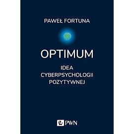 Optimum. Idea cyberpsychologii pozytywnej