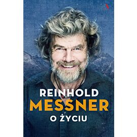 Reinhold Messner. O życiu