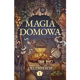 Magia domowa. Tom 1 (Duże Litery)