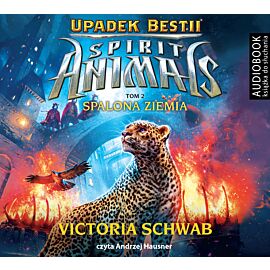 Spirit Animals. Upadek Bestii. Tom 2. Spalona Ziemia - CD (audiobook CD)
