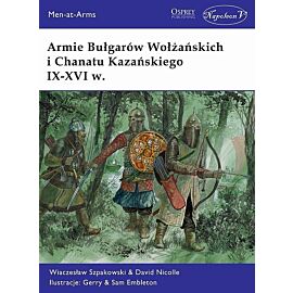 Armie Bułgarów Wołżańskich i Chanatu Kazańskiego IX-XVI w.