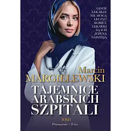Tajemnice arabskich szpitali. Tom 1 (Duże Litery)