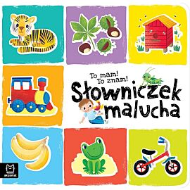 To mam! To znam! Słowniczek malucha