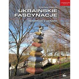 Ukraińskie fascynacje