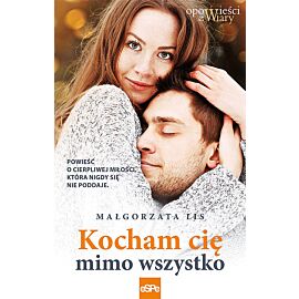 Kocham cię mimo wszystko