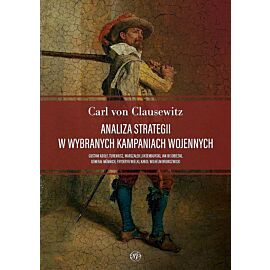 Analiza strategii w wybranych kampaniach wojennych