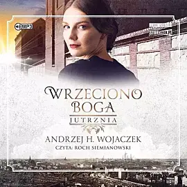 Wrzeciono Boga Tom 3 Jutrznia (audiobook CD)