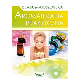 Aromaterapia praktyczna wyd. 2
