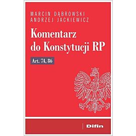 Komentarz do Konstytucji RP art. 74, 86