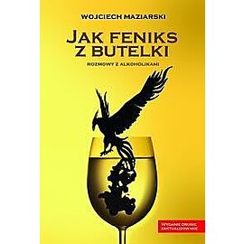 Jak feniks z butelki