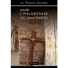 Notatki z pielgrzymek do ziemi świętej