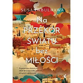 Na przekór światu bez miłości