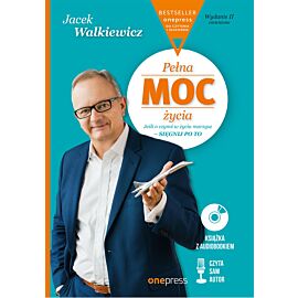 Pełna MOC życia. Jeśli o czymś w życiu marzysz - sięgnij po to. Wydanie II zmienione (Wydanie ekskluzywne + Audiobook mp3) (e-book)