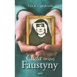 Cuda świętej Faustyny