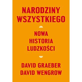 Narodziny wszystkiego. Nowa historia ludzkości (e-book)