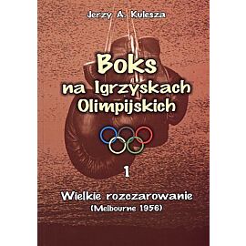 Boks na Igrzyskach Olimpijskich. Wielkie rozczarowanie (Melbourne 1956)