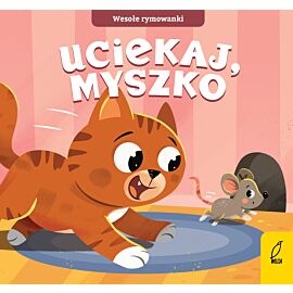 Wesołe rymowanki. Uciekaj, myszko