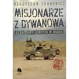 Misjonarze z Dywanowa. Polski Szwejk na misji w Iraku. Część III. Honkey