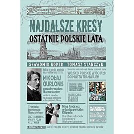 Najdalsze Kresy. Ostatnie polskie lata