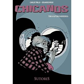 Chicanos - 4 - Autobus morderca