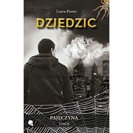 Pajęczyna. Tom 2 Dziedzic / Dlaczemu