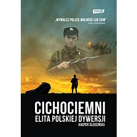 Cichociemni. Elita polskiej dywersji