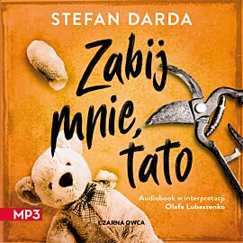 Zabij mnie, tato (audiobook MP3)