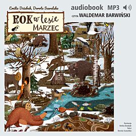 Rok w lesie. Marzec (audiobook MP3)