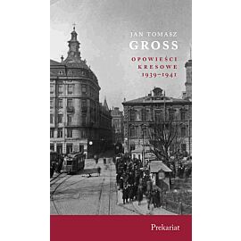 Prekariat Opowieści Kresowe 1939-1941