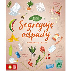 W zgodzie z naturą. Segreguję odpady