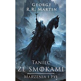 Taniec ze smokami: Marzenia i pył