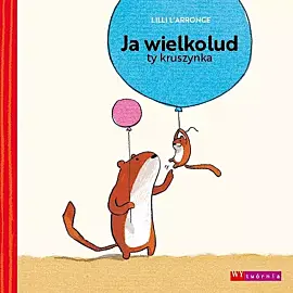Ja wielkolud ty kruszynka wyd. 2