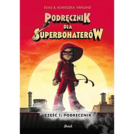 Podręcznik dla superbohaterów. Część 1: Podręcznik