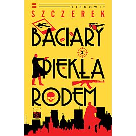 Baciary z piekła rodem