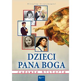 Dzieci Pana Boga. Cudowne historie