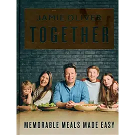 Jamie Oliver Together - Memorable Meals Made Easy [American Measurements]