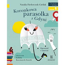 Koronkowa parasolka z Gdyni. Opowieść o mieście